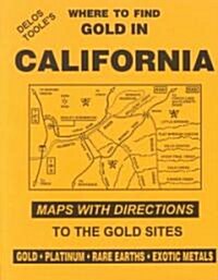 Where to Find Gold in California (Paperback)