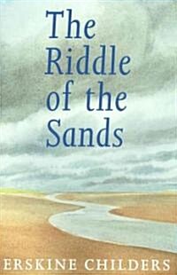 The Riddle of the Sands (Hardcover, Reprint)