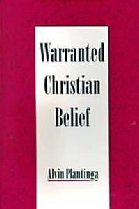 Warranted Christian Belief (Paperback)