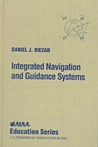 Integrated Navigation and Guidance Systems (Hardcover)