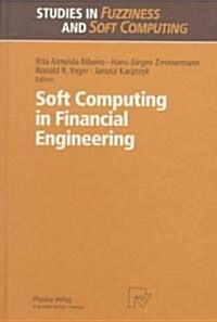 Soft Computing in Financial Engineering (Hardcover)