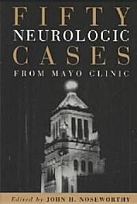 Fifty Neurologic Cases from Mayo Clinic (Paperback)