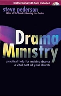 Drama Ministry: Practical Help for Making Drama a Vital Part of Your Church [With Instructional] (Paperback)