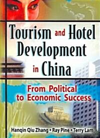 Tourism and Hotel Development in China (Paperback)
