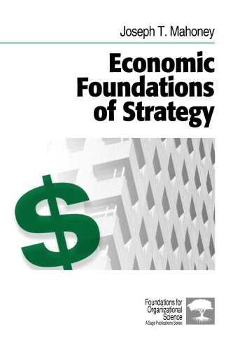 Economic Foundations of Strategy (Paperback)
