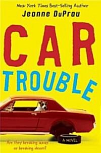 Car Trouble (Hardcover, 1st)