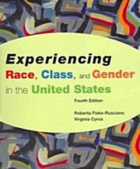 Experiencing Race, Class, and Gender in the United States (Paperback, 4th)