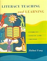 Literacy Teaching and Learning: Current Issues and Trends (Paperback)