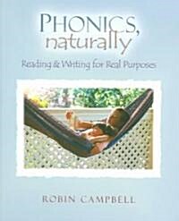 Phonics, Naturally: Reading and Writing for Real Purposes (Paperback)