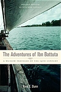 The Adventures of Ibn Battuta: A Muslim Traveler of the Fourteenth Century (Paperback, Revised)