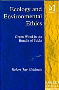 Ecology and Environmental Ethics (Hardcover)