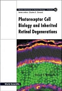 Photoreceptor Cell Biology and Inherited Retinal Degenerations (Hardcover)
