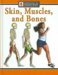 Skin, muscles, and bones 표지이미지