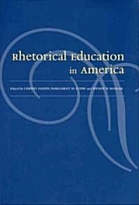 Rhetorical Education in America (Hardcover)