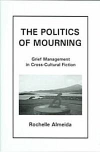 The Politics of Mourning (Hardcover)