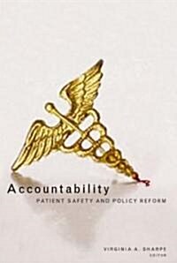 Accountability: Patient Safety and Policy Reform (Hardcover)