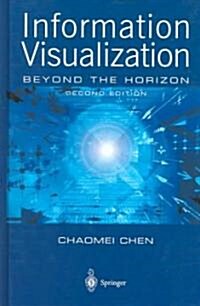 Information Visualization : Beyond the Horizon (Hardcover, 2nd ed. 2004)