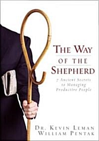 [중고] The Way of the Shepherd: Seven Secrets to Managing Productive People (Hardcover)