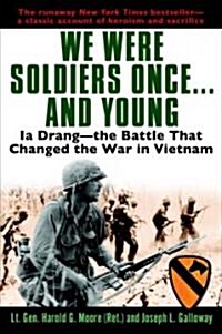We Were Soldiers Once...and Young: Ia Drang - The Battle That Changed the War in Vietnam (Paperback)