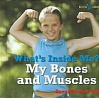 My Bones and Muscles (Library Binding)