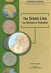 The Green Line: The Division of Palestine (Library Binding)