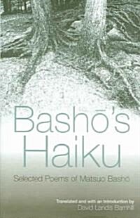 Bashōs Haiku: Selected Poems of Matsuo Bashō (Paperback)