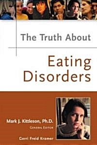 The Truth About Eating Disorders (Hardcover)