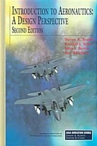 Introduction to Aeronautics: A Design Perspective, Second Edition (Hardcover, 2)