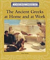 The Ancient Greeks at Home and at Work (Library)