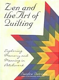 Zen and the Art of Quilting (Paperback)