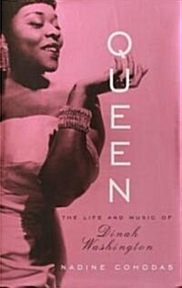 Queen: The Life and Music of Dinah Washington (Hardcover)