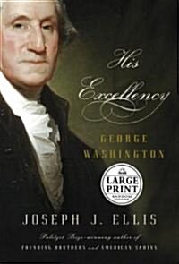 His Excellency (Hardcover, Large Print, Deckle Edge)