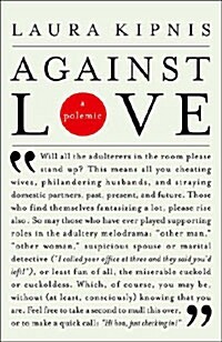 Against Love: A Polemic (Paperback)