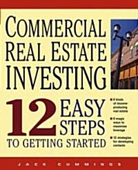 [중고] Commercial Real Estate Investing: 12 Easy Steps to Getting Started (Paperback)
