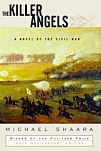The Killer Angels: A Novel of the Civil War (Hardcover)