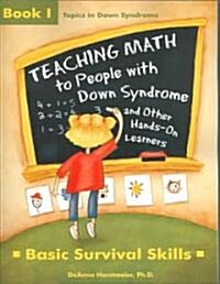 [중고] Teaching Math to People with Down Syndrome and Other Hands-On Learners: Basic Survival Skills (Paperback)