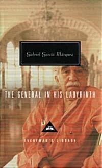 The General in His Labyrinth: Translated and Introduced by Edith Grossman (Hardcover)