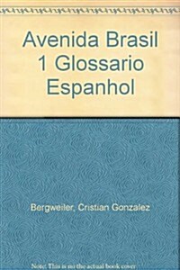 Avenida Brasil 1 Glossario Espanhol (Paperback, Bilingual)