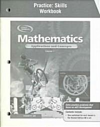 Mathematics: Applications and Concepts, Course 1, Practice Skills Workbook (Paperback)