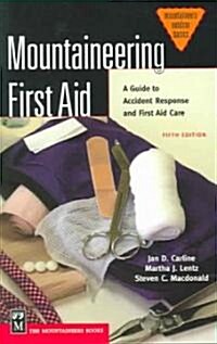 Mountaineering First Aid: A Guide to Accident Response and First Aid Care (Paperback, 5)