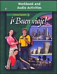 Glencoe Spanish 2 Buen Viaje! Workbook and Audio Activities (Paperback)