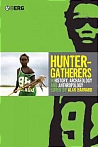 Hunter-Gatherers in History, Archaeology and Anthropology (Paperback)
