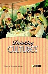 Drinking Cultures : Alcohol and Identity (Paperback)