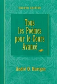 Tous Les Poemes Pour Le Cours Avance Fourth Edition (Paperback, 4)