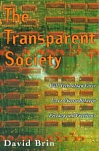 [중고] The Transparent Society: Will Technology Force Us to Choose Between Privacy and Freedom (Paperback)