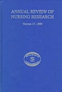 Annual Review of Nursing Research, Volume 17, 1999: Focus on Complementary Health and Pain Management (Hardcover)