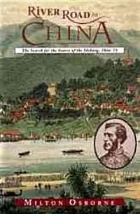 River Road to China: The Search for the Source of the Mekong, 1866-73 (Paperback)