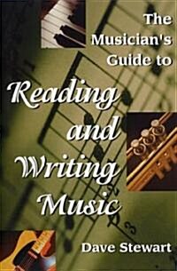 The Musicians Guide to Reading & Writing Music (Paperback, Revised 2nd Ed.)