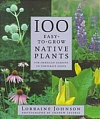100 Easy-To-Grow Native Plants (Paperback)