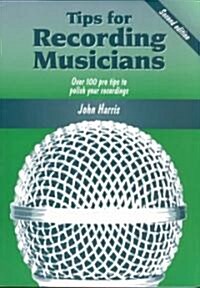 Tips for Recording Musicians (Paperback, 2nd)